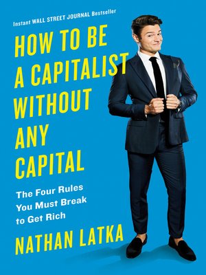 cover image of How to Be a Capitalist Without Any Capital